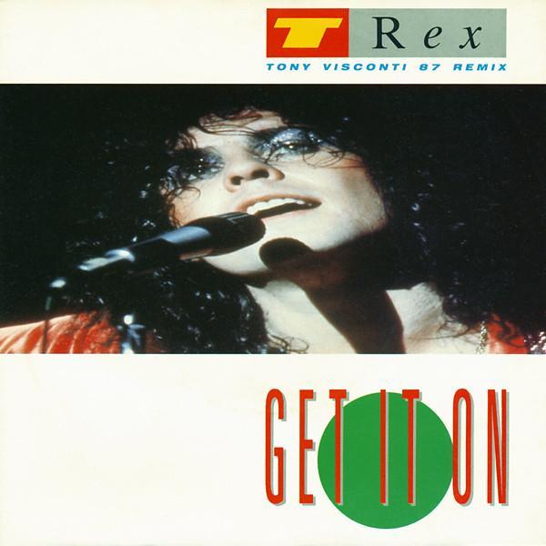 T. Rex - Get It On (Tony Visconti 87 Remix)