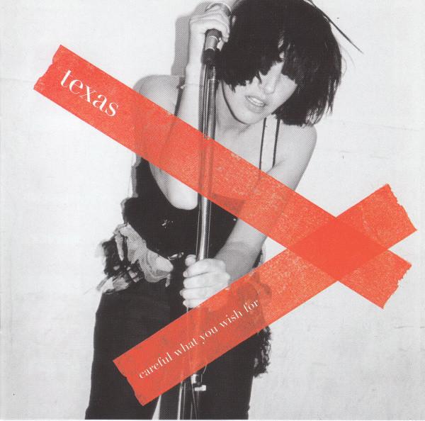 Texas - Careful What You Wish For