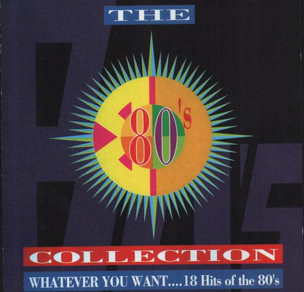  - The 80's Collection (Whatever You Want... 18 Hits Of The 80's)