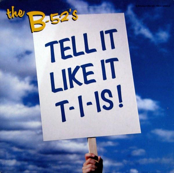 The B-52's - Tell It Like It T-I-Is!