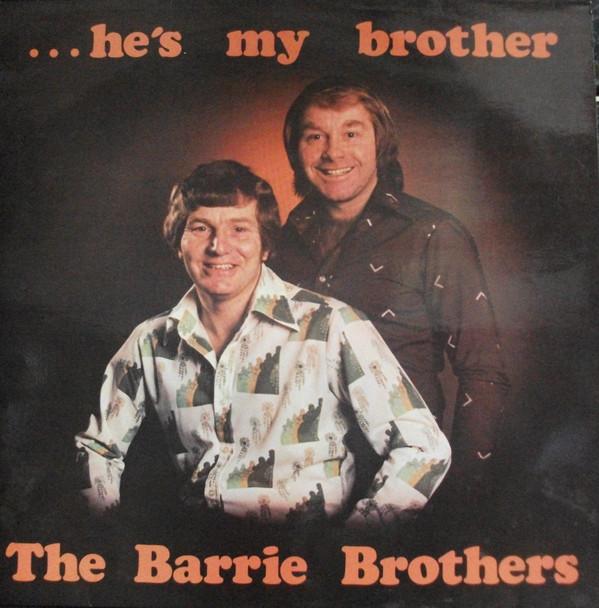 The Barrie Brothers - ... He's My Brother