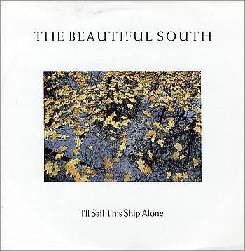 The Beautiful South - I'll Sail This Ship Alone