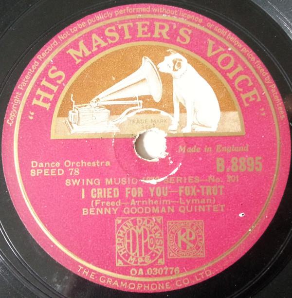 The Benny Goodman Quintet, The Benny Goodman Quartet - I Cried For You / I Know That You Know