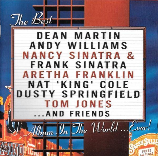  - The Best...And Friends Album In The World...Ever!