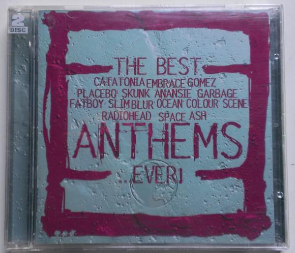  - The Best...Anthems...Ever!