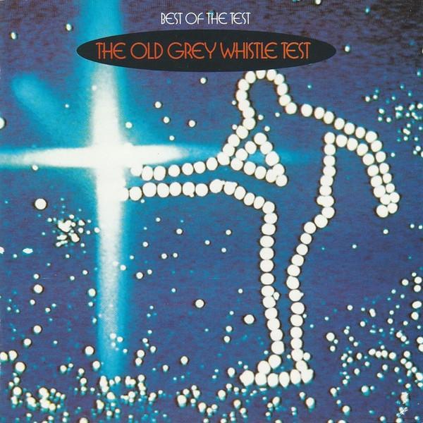  - The Best Of The Test, The Old Grey Whistle Test
