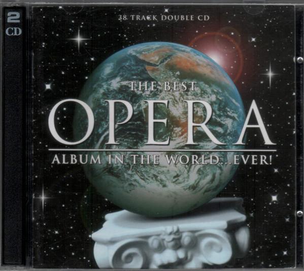  - The Best Opera Album In The World ... Ever!