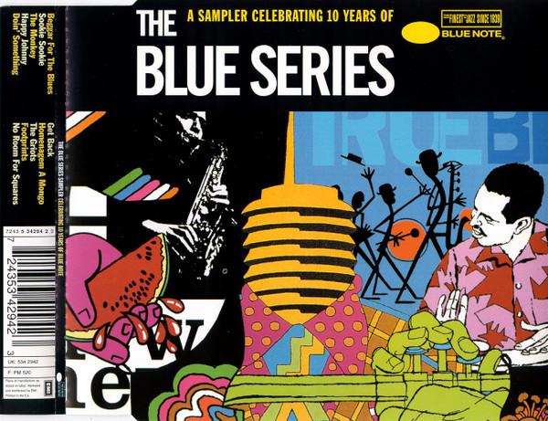 - The Blue Series Sampler (Celebrating 10 Years Of Blue Note)