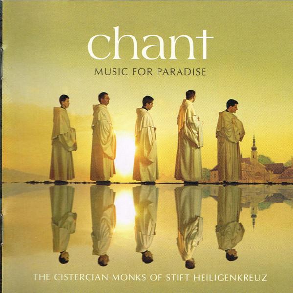 The Cistercian Monks Of Stift Heiligenkreuz - Chant (Music For Paradise)