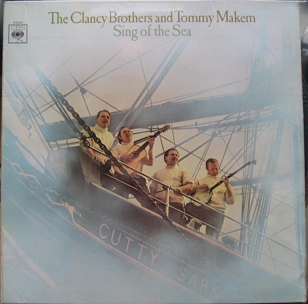 The Clancy Brothers & Tommy Makem - Sing Of The Sea