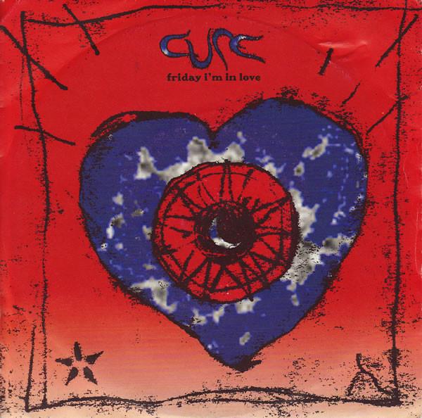The Cure - Friday I'm In Love