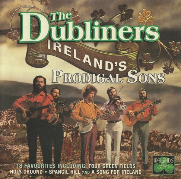 The Dubliners - Ireland's Prodigal Sons