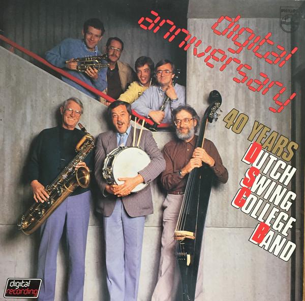 The Dutch Swing College Band - Digital Anniversary - 40 Years Dutch Swing College Band