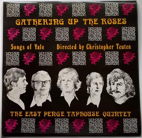The East Penge Taphouse Quartet, Christopher Teuten - We Were Gathering Up the Roses - Some Songs Of Yale Sung By  The East Penge Taphouse Quartet