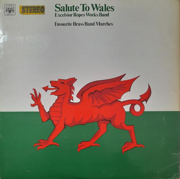 The Excelsior Ropes Works Brass Band - Salute To Wales