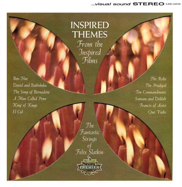The Fantastic Strings Of Felix Slatkin - Inspired Themes From The Inspired Films