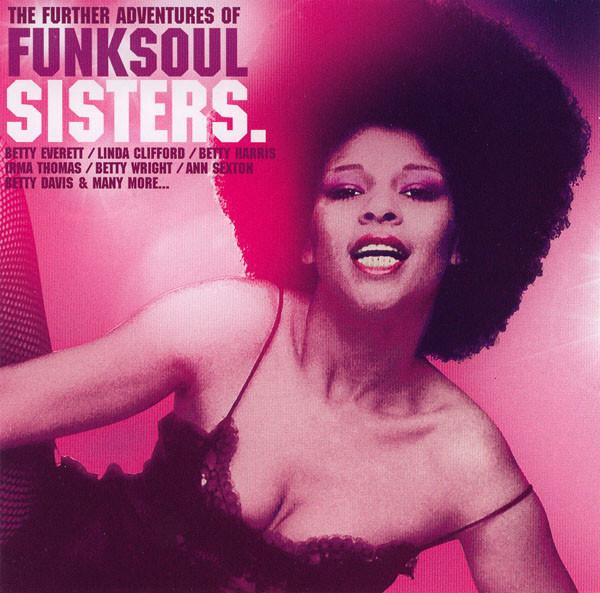  - The Further Adventures Of FunkSoul Sisters