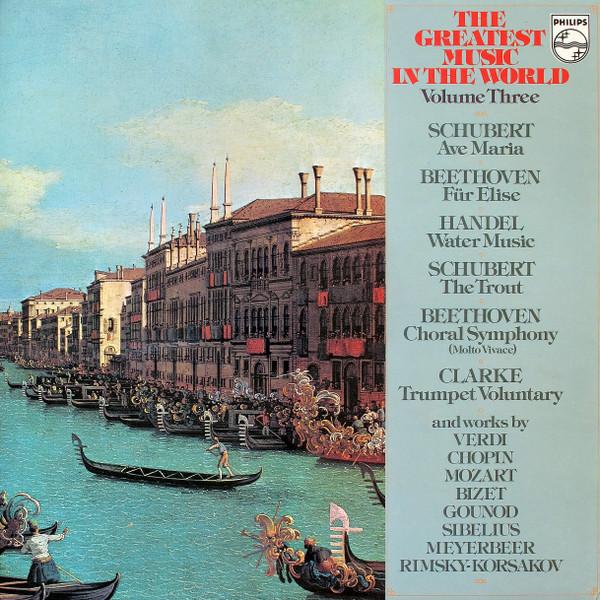  - The Greatest Music In The World Volume Three