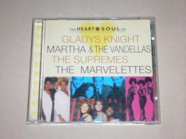  - The Heart & Soul Of Gladys Knight, Martha & The Vandellas, The Supremes, The Marvelettes