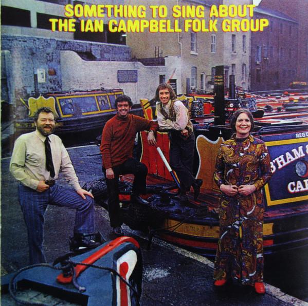 The Ian Campbell Folk Group - Something To Sing About