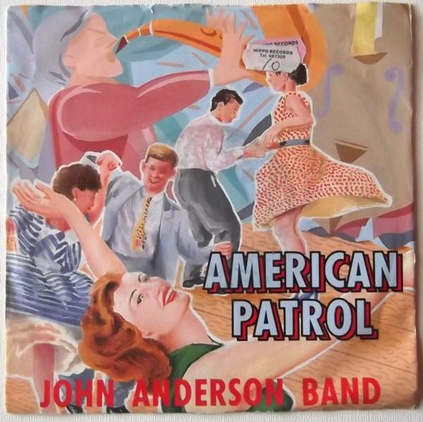 The John Anderson Band - American Patrol