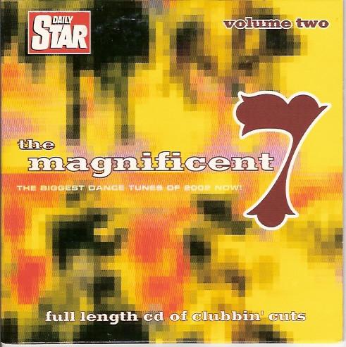  - The Magnificent 7 - The Biggest Dance Tunes Of 2002 Now! Volume Two