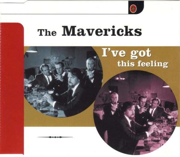 The Mavericks - I've Got This Feeling