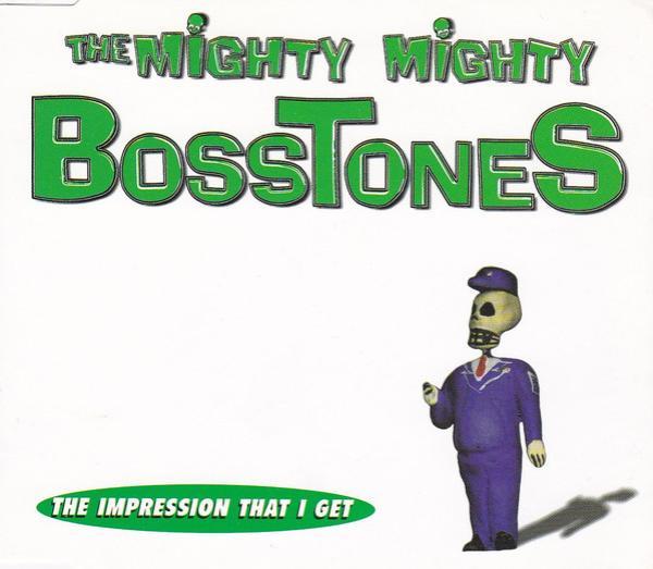 The Mighty Mighty Bosstones - The Impression That I Get