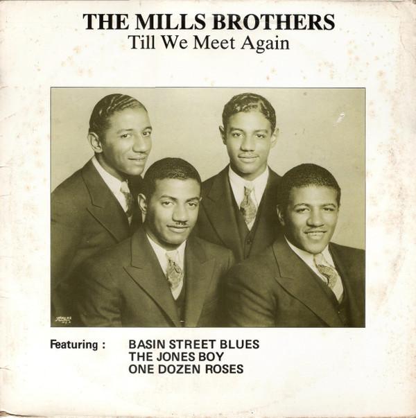 The Mills Brothers - Till We Meet Again