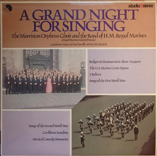 The Morriston Orpheus Choir, The Band Of HM Royal Marines - A Grand Night For Singing