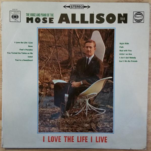 The Mose Allison Trio - I Love The Life I Live