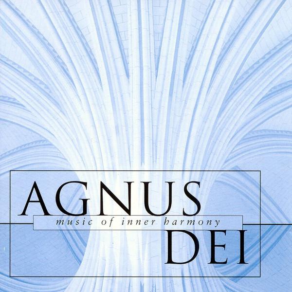 The New College Oxford Choir, Edward Higginbottom - Agnus Dei (Music Of Inner Harmony)