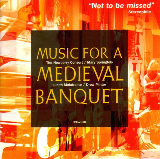 The Newberry Consort, Mary Springfels, Judith Malafronte, Drew Minter - Music For A Medieval Banquet