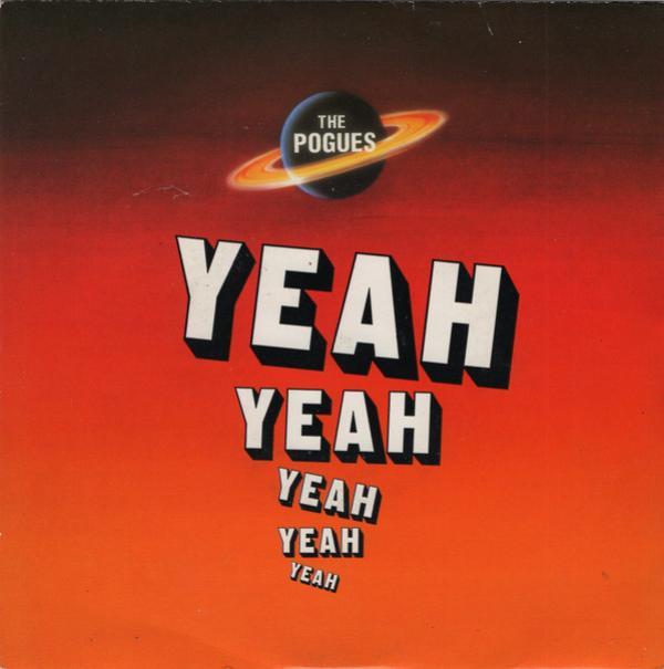 The Pogues - Yeah, Yeah, Yeah, Yeah, Yeah