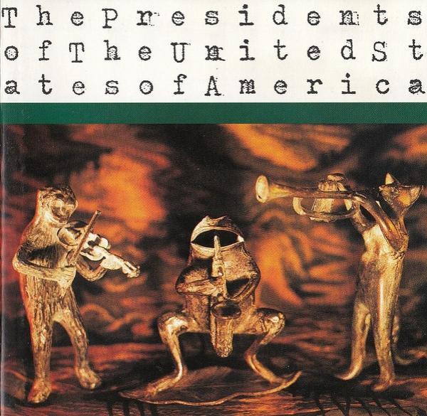 The Presidents Of The United States Of America - The Presidents Of The United States Of America