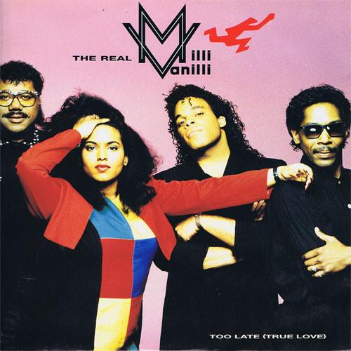 The Real Milli Vanilli - Too Late (True Love)