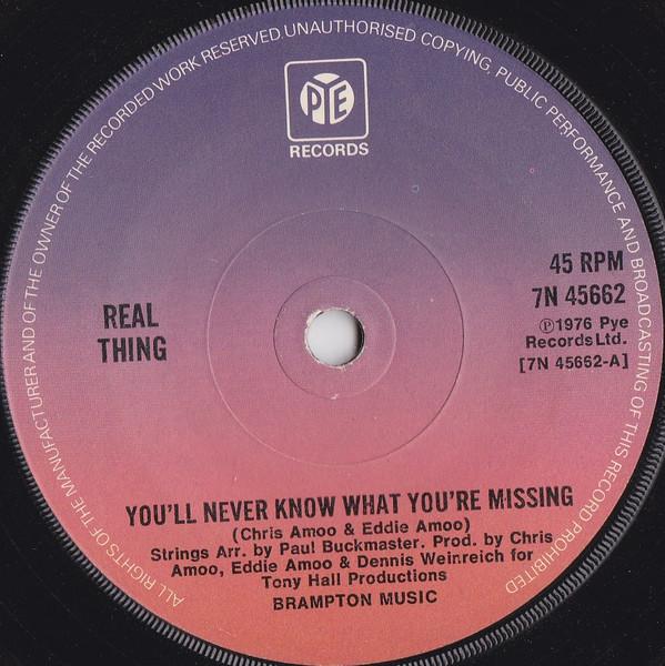 The Real Thing - You'll Never Know What You're Missing