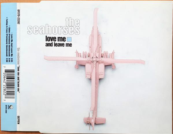 The Seahorses - Love Me And Leave Me