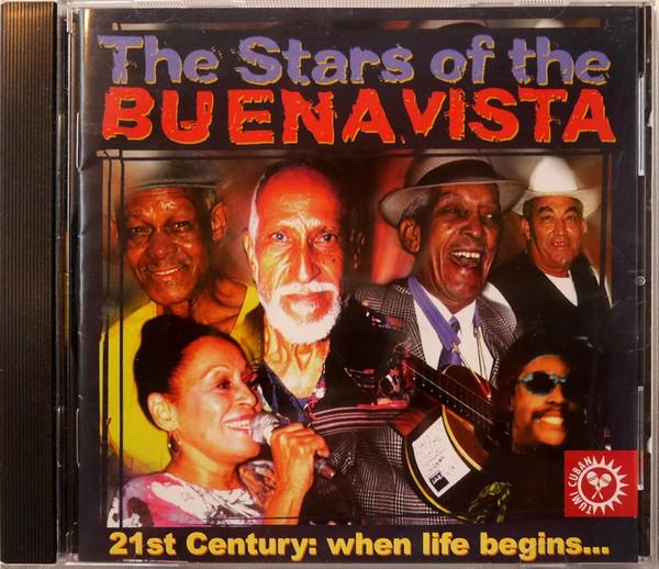  - The Stars Of The Buena Vista - 21st Century: When Life Begins...