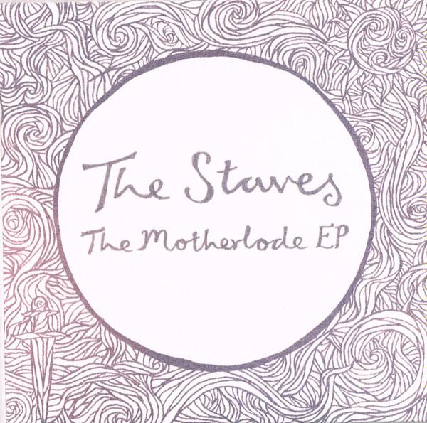 The Staves (2) - The Motherlode EP