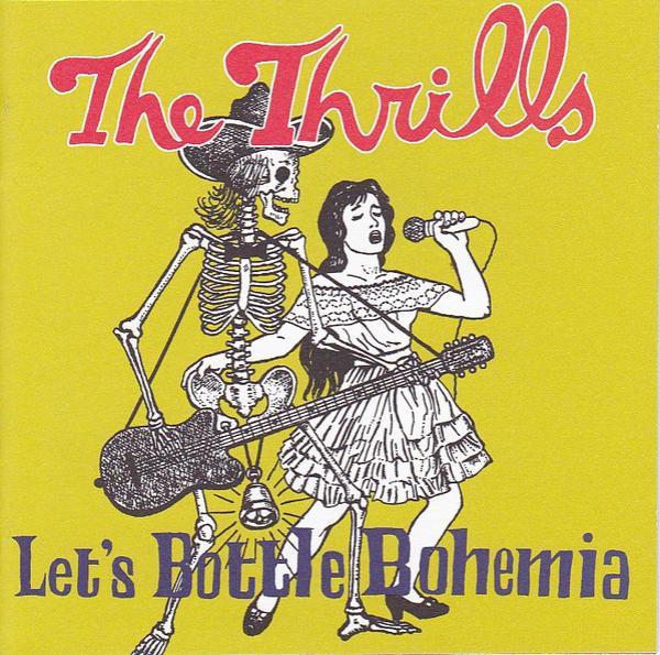 The Thrills - Let's Bottle Bohemia