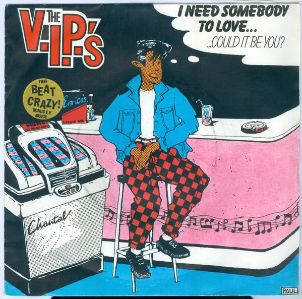 The V.I.P.'s - Need Somebody To Love