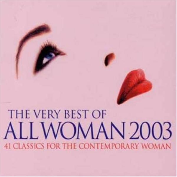  - The Very Best Of All Woman 2003