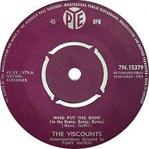 The Viscounts (2) - Who Put The Bomp (In The Bomp, Bomp, Bomp)