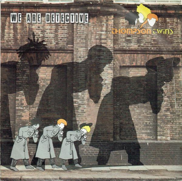Thompson Twins - We Are Detective