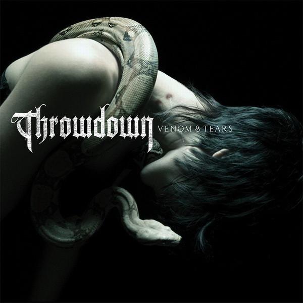 Throwdown (2) - Venom & Tears