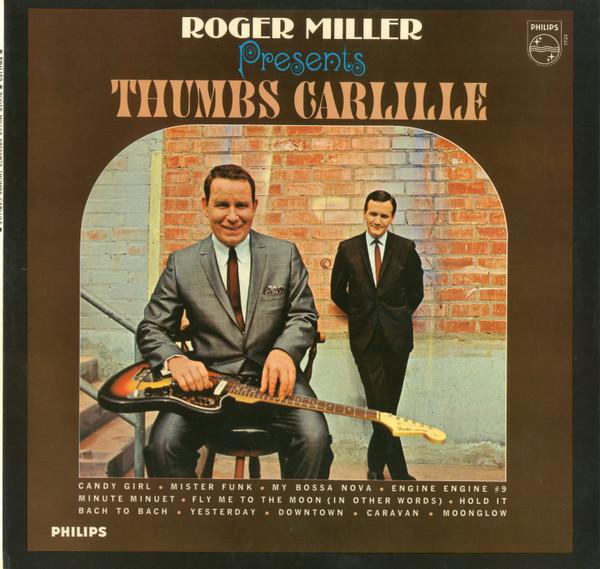 Thumbs Carllile - Roger Miller Presents Thumbs Carlille