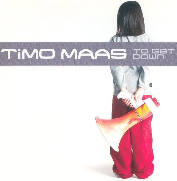 Timo Maas - To Get Down