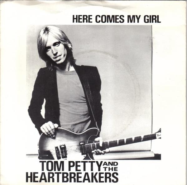 Tom Petty And The Heartbreakers - Here Comes My Girl