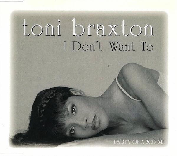 Toni Braxton - I Don't Want To